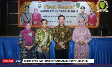 Ketua DPRD Inhil Hadiri Pisah Sambut Kapolres Inhil