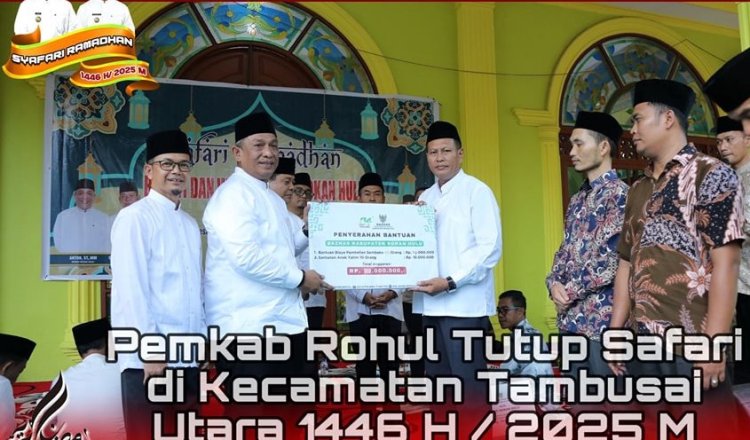 Pemkab Rohul Tutup Safari Ramadhan 1446 H di Kecamatan Tambusai Utara